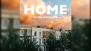 Home  Edith Whiskers Acapella Version [upl. by Hong]