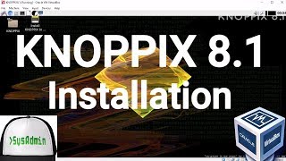 KNOPPIX 81 Installation  Guest Additions on Oracle VirtualBox 2017 [upl. by Rebel]