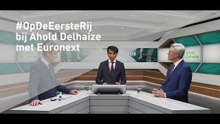 Op de eerste rij bij Ahold Delhaize met Euronext [upl. by Neillij245]