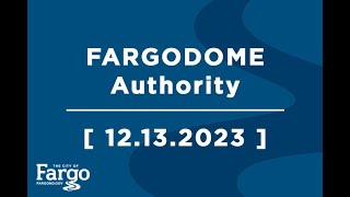 FARGODOME Authority  12132023 [upl. by Rednaxela]