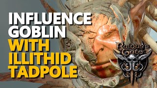 Influence Goblin with Illithid tadpole Baldurs Gate 3 [upl. by Carl]