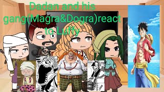 Dadan and his gang Dogra ampMagraMakino react to LuffyTHANK FOR 10K SUBS☺ [upl. by Adihsar]