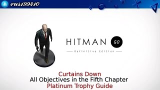 Hitman GO Definitive Edition  Curtains Down quotAll Objectives in the Chapter 5quot Trophy Guide [upl. by Underwood]