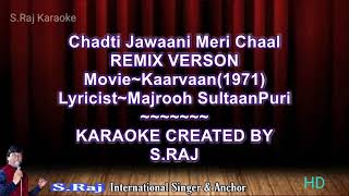 Chadti Jawaani Meri Chaal  Remix Karaoke With Hindi English Lyrics  Present By S Raj Singer [upl. by Enajaras]