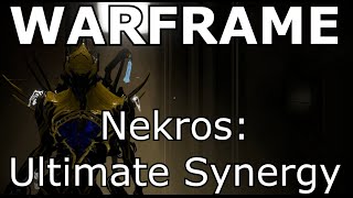 Arsenal  Warframe Nekros Ultimate Synergy [upl. by Ahsienyt]