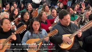 “Por siempre te alabaré” Coros unidos Iglesias de San Bernardo [upl. by Ilenna573]