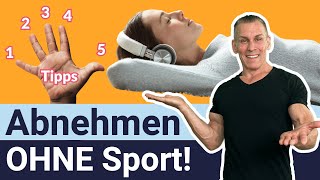 Abnehmen ohne Sport 5 Tipps [upl. by Amandy]