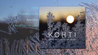 Marja Mattlar amp Anton Belov  Kohti Full Album Official Audio [upl. by Yenar]