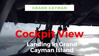 Landing in Grand Cayman Island Cockpit View [upl. by Dewayne]