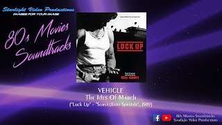 Vehicle  The Ides Of March quotLock Upquot 1989 [upl. by Annait]