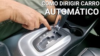 COMO DIRIGIR CARRO AUTOMÁTICO [upl. by Paula]