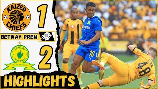 Kaizer Chiefs vs Mamelodi Sundowns Goals amp Extended Highlights Betway Premiership 202425 [upl. by Mazur]