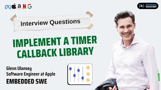 Implement a timer callback library  Software Engineer at Apple [upl. by Par527]