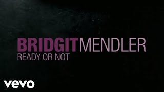 Bridgit Mendler  Ready or Not Official Lyric Video [upl. by Esyned]