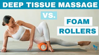 Foam Roller vs Deep Tissue Massage Which is Better [upl. by Lorenzo]