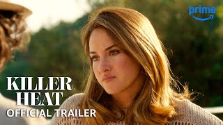 Killer Heat  Official Trailer  Prime Video [upl. by Cila777]