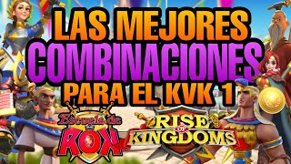 Cuales son las Mejores Combinaciones Para el KVK 1  Rise Of Kingdoms En Español [upl. by Market]