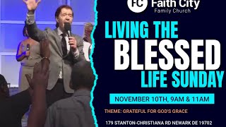 Faith City Family Church Living The Blessed Life Sunday November 10th 2024 9am [upl. by Aynas593]