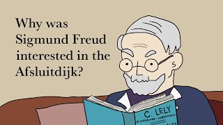 Why was Sigmund Freud interested in the Afsluitdijk [upl. by Anita]