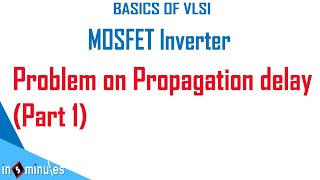 Module2Vid49Problem on Propagation delay part 1 [upl. by Bilek128]