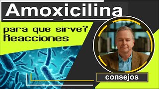 AMOXICILINA para que sirve efectos secundarios [upl. by Hcra]