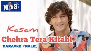 Chehra Tera Kitabi  KARAOKE Male version Movie  Kasam [upl. by Zul]