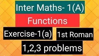 Inter Maths1A Functions  Exercise1a 1st Roman 123 problems [upl. by Jilly]