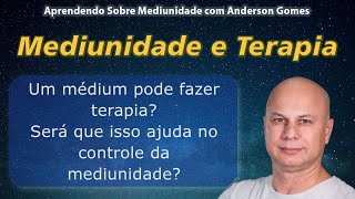 Mediunidade e Terapia [upl. by Suraved97]