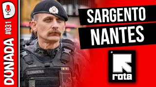 SARGENTO NANTES DA ROTA  DUNADA PODCAST 031 [upl. by Delisle]