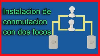 Instalacion de conmutacion con dos focos Paso a Paso [upl. by Yeta]