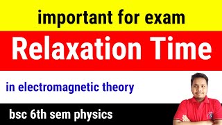 relaxation time  relaxation time in electromagnetic theory [upl. by Godfry]