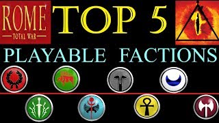 Top 5 Playable Factions Rome Total War [upl. by Chappelka]