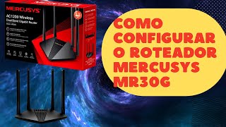 Como configurar o roteador Mercusys MR30G [upl. by Desiri]