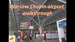 Airport Series  Warsaw Chopin Airport Walkthrough [upl. by Ahsiek]