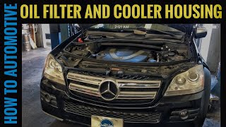 How To Reseal The Oil Filter Housing And Oil Cooler On A Mercedes GL450 [upl. by Htebesile]