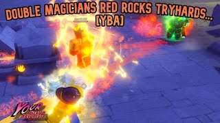 YBA Double Magicians Red ROCKS Tryhards [upl. by Negyam]