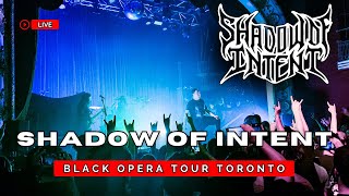 Shadow of Intent  Intensified Genocide  The Black Opera Tour Live In Toronto 2024 [upl. by Schouten566]