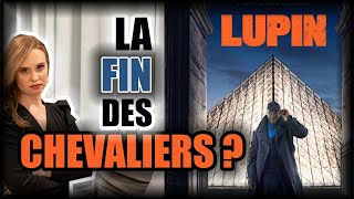 Critique sur Lupin  Ce nest pas la fin des chevaliers [upl. by Notsecnirp901]