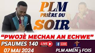 PWOJÈ MECHAN AN ECHWEPSAUMES 140PSAUMES ET PRIÈRESPLM AMEN 3 FOIS07 MAI 2024 [upl. by Alodie295]