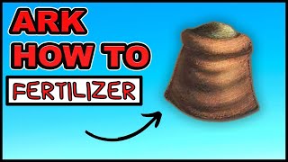 Ark Fertilizer  Learn How to Make Fertilizer In Ark Quick and Easy [upl. by Dewain]