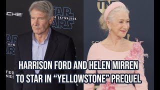 Helen Mirren amp Harrison Ford to star in Yellowstone prequel 1932  Entertainment News [upl. by Epilihp605]