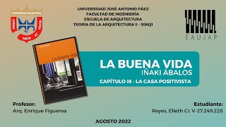 LA CASA POSITIVISTA La buena vida  Iñaki Ábalos [upl. by Eve]