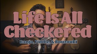 “Life Is All Checkered Chequered” — Irish traditional jig on banjo fiddle amp bouzouki [upl. by Sillihp]