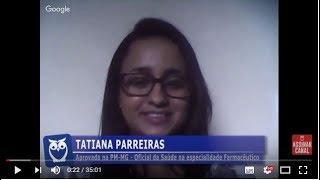 ENTREVISTA  Tatiana Parreiras  Aprovada na PM MG  Oficial de Saúde  Especialidade Farmacêutico [upl. by Lyon]