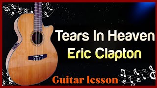 Tears In Heaven  Eric Clapton  Guitar Lesson karaoke [upl. by Aneehsat]