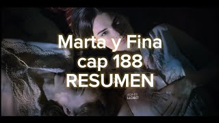 Marta y Fina cap 188 RESUMEN [upl. by Kelsey959]