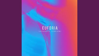 EUFORIA Acoustic Version [upl. by Tnemelc480]