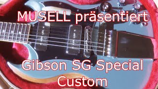 MUSELL präsentiert die Gibson SG Special Custom [upl. by Gardia]