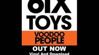 6ix Toys  Voodoo People [upl. by Manoff120]