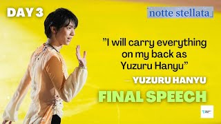 Day 3 NotteStellata  FINAL SPEECH of the GOAT Yuzuru Hanyu [upl. by Maiga]